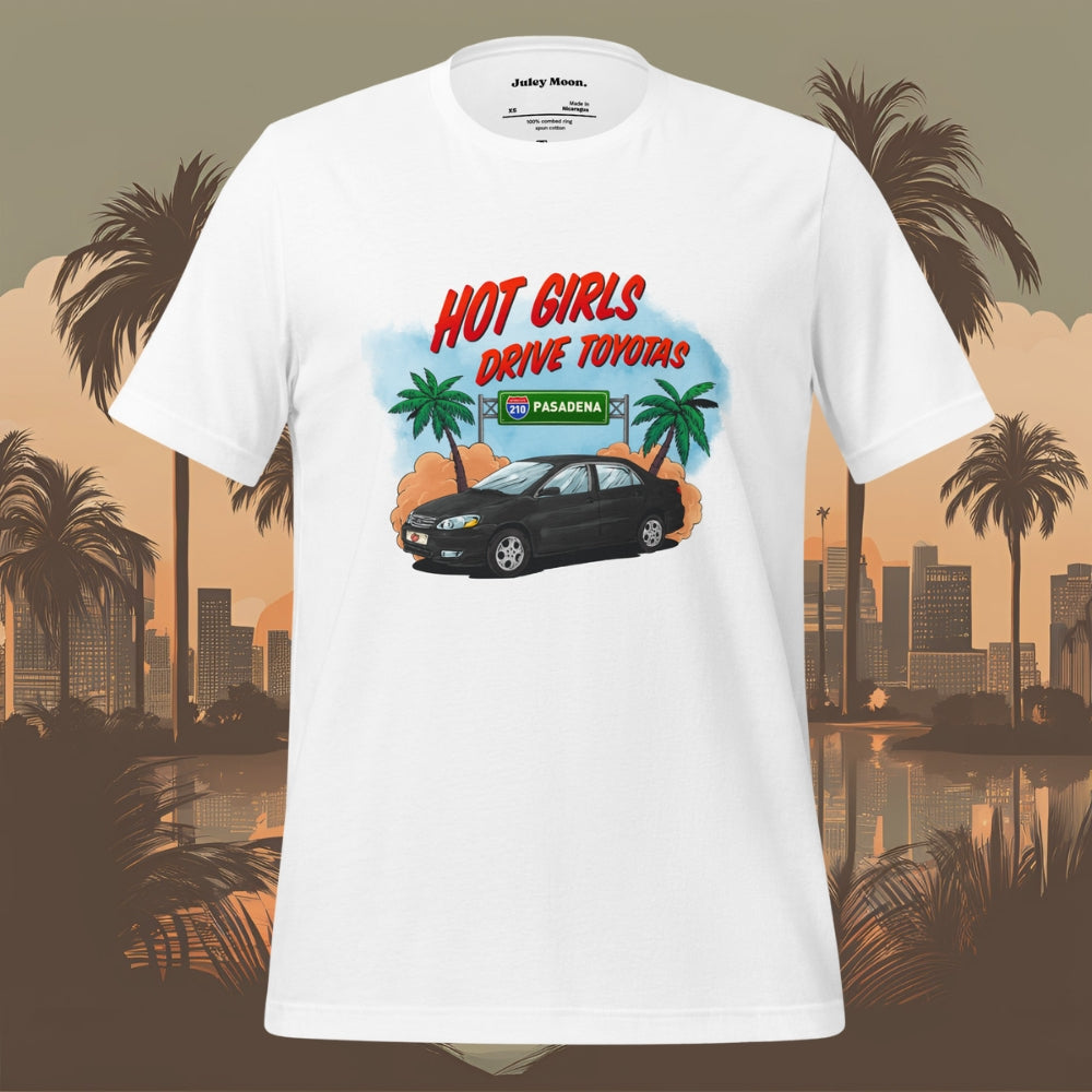 Hot Girls Drive Toyotas Unisex t-shirt